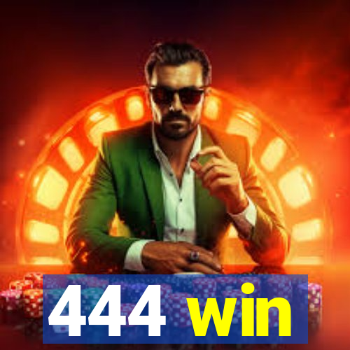 444 win